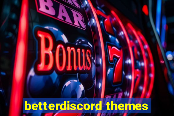 betterdiscord themes